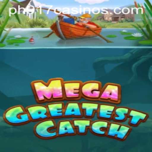 MegaGreatestCatch: A Deep Dive Into Adventure and Strategy